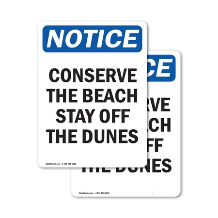 Signmission Conserve The Beach Stay Off The Dunes, 7 in W x Rectangle, Vinyl Decal OS-2PACK-NS-D-710-V-10792